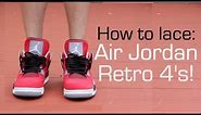 How to lace Air Jordan Retro 4's! @WeAreTheTrend