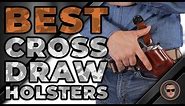 Best Cross Draw Holsters ❌: Top Options Reviewed | Gunmann