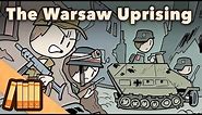 The Warsaw Uprising - The Unstoppable Spirit of the Polish Resistance - Extra History