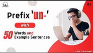 How to use prefix 'un-' | Example words and sentences | Learn Prefixes | A Step To Real English