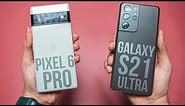 Google Pixel 6 Pro vs Samsung Galaxy S21 Ultra - Ultimate Redemption?
