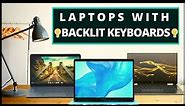 Laptops with Backlit Keyboards | Great for Typing (Best 5 - 2022)