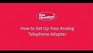How to Set-up Analog Telephone Adaptor