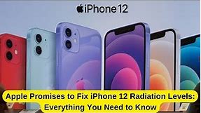 Apple Promises to Fix iPhone 12 Radiation Levels: Everything You Need to Know #iphone12