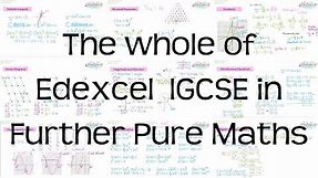 The Whole of Edexcel IGCSE in Further Pure Mathematics | Revision for Exams