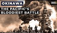 The Battle of Okinawa: The Pacific's Bloodiest
