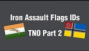 Iron Assault Flag IDs for TNO Part 2
