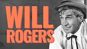 Will Rogers: The Most Important Comedian You've Never Heard Of