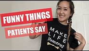 Funny Things Patients Say In Physical Therapy