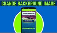 12. HOW TO SET BACKGROUND IMAGE IN ANDROID STUDIO | ANDROID APP DEVELOPMENT