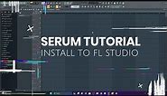 HOW TO INSTALL ALL VST PLUGINS (SERUM) TO FL STUDIO TUTORIAL