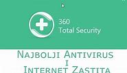 Koji Antivirus je najbolji? + Internet Zastita - 360 Total Security