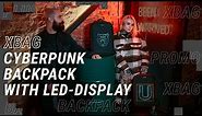XBAG / Cyberpunk Backpack with LED-display