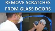 How to Remove Scratches from Glass Door