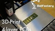 3D Printing 4-layer PCBs with BotFactory SV2