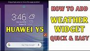 How To Add WEATHER Widget To Home Screen Of Huawei Y5
