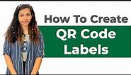 QR Code Label: Creating Labels Made Easier