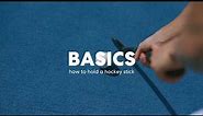 How To Hockey: BASICS - How To Hold A Hockey Stick
