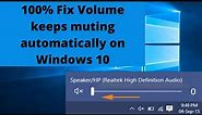 4 Ways To Fix Volume keeps muting automatically on Windows 10