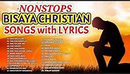 BISAYA CHRISTIAN SONGS with LYRICS | NONSTOPS 2020 COLLECTION