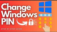 Change Windows PIN Step By Step Guide