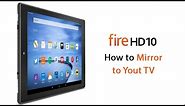 Fire HD10 - How to Wirelessly Mirror to TV (Using Fire TV or Fire Stick TV)