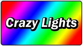 Crazy Lights - Color Changing LED Lights - Flashing! (10 Hours)