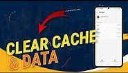How to Clear App Cache & Data on Samsung Galaxy Phone