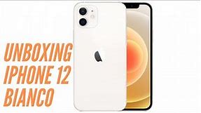 Unboxing Apple iPhone 12 bianco