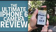 The Ultimate iPhone 6 Camera Review
