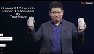 Huawei P10 Launch at MWC 2017 Barcelona Under 15 Minutes!