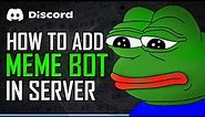How To Add MEME BOT To A Discord Server In 2022 EASY | Share Memes And MORE