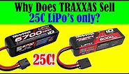 Why Traxxas only Sell 25C Rated RC LiPo Batteries
