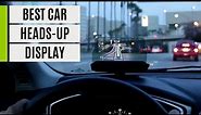 Best Car Heads Up Display 2024 - Head Up Displays for Car