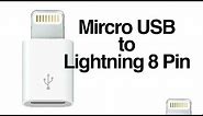 Micro USB to Lightning 8 Pin Charger Converter Adapter for iPhone iPod Review