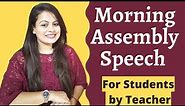 How to start your morning assembly speech in school | Morning Assembly Speech for teachers
