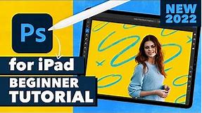 Adobe Photoshop for iPad 2022 (Beginner Tutorial)