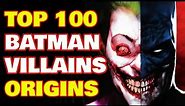 Top 100 (Every) Batman Villain Origins Explained - Mega Batman Villain List, Rogue Gallery Backstory