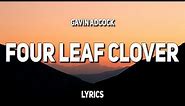 Gavin Adcock - Four Leaf Clover (Lyrics)