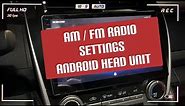 Car Android Radio AM | FM Radio Settings | How to Set it Up