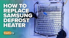 How to replace Samsung refrigerator defrost heater part # DA47-00244U