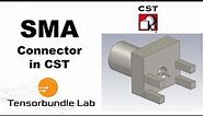 CST MWS Tutorial 15: Design of SMA Connector
