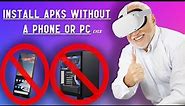 How To Install APKs on Quest 2 WITHOUT A PC or PHONE