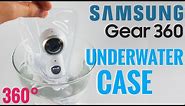 Samsung Gear 360 (2017) Waterproof case - Underwater test DIY