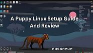 Puppy Linux Install Guide And Review