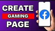 How To Create Facebook Gaming Page (2023)