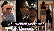 Tall Women Short Men Life Moments - 8 | tall girl short man | tall woman height difference