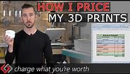 How I Price My 3D Prints