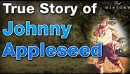 True Story of Johnny Appleseed