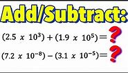 Adding and Subtracting Scientific Notation